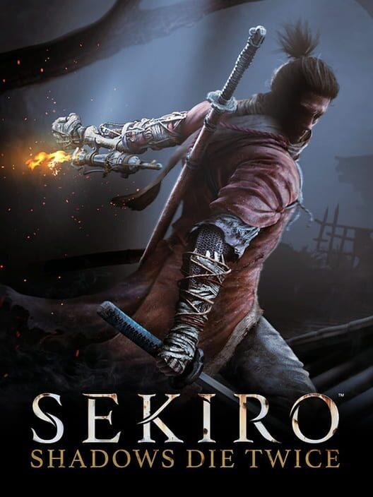 SEKIRO: SHADOWS DIE TWICE