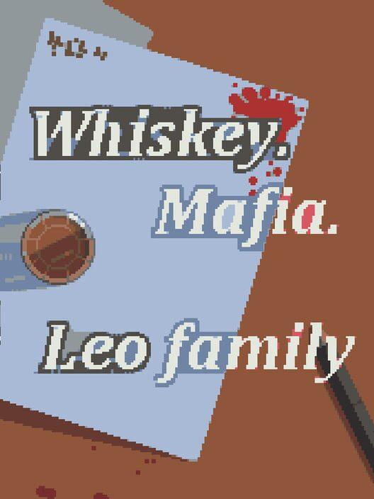 Whiskey.Mafia. Leo's Family