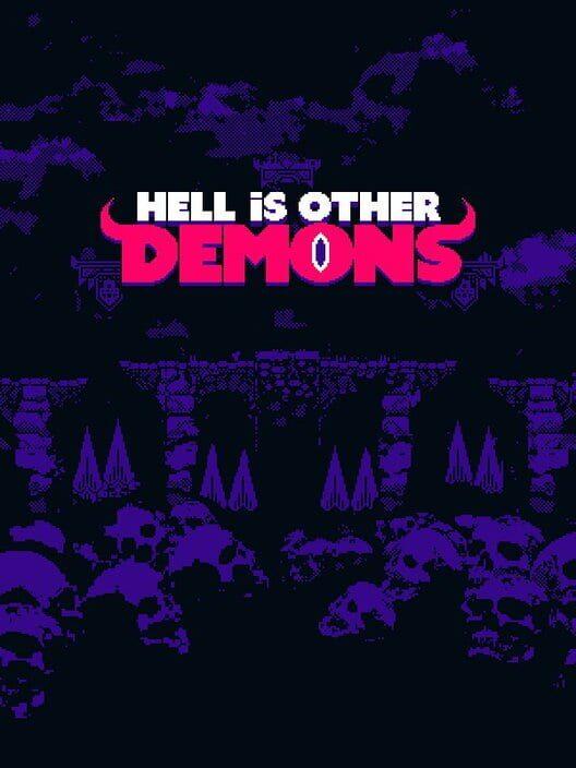 Hell Is Other Demons