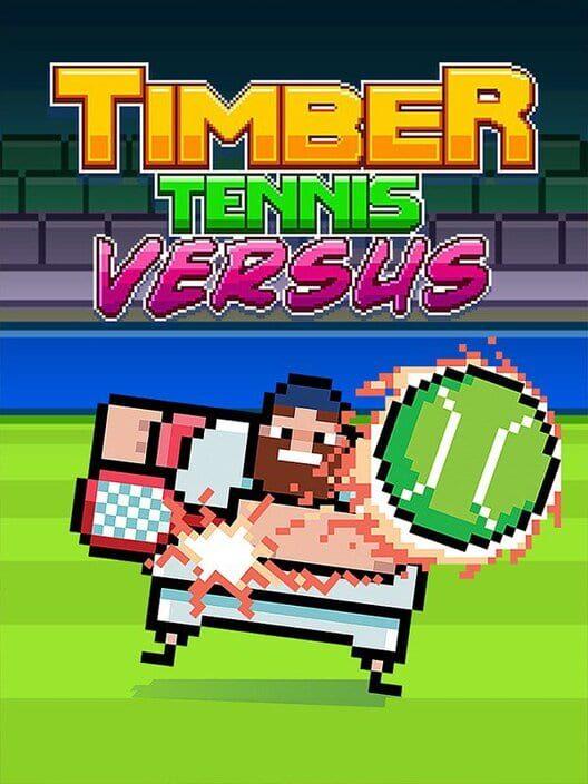 Timber Tennis: Versus