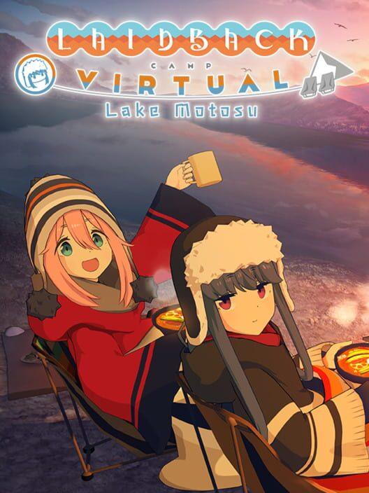 ゆるキャン Virtual Camp 本栖湖編