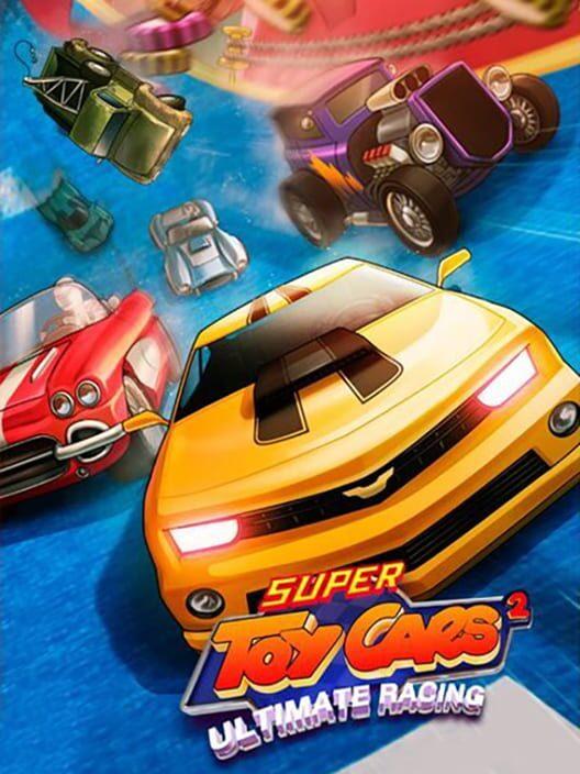 Super Toy Cars 2: Ultimate Racing