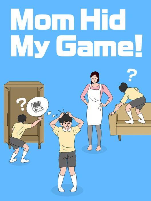 ママにゲーム隠された