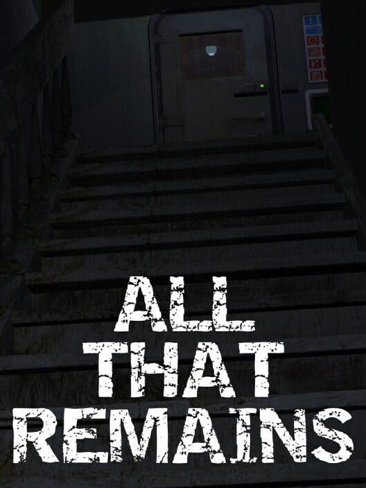 All That Remains: Part 1