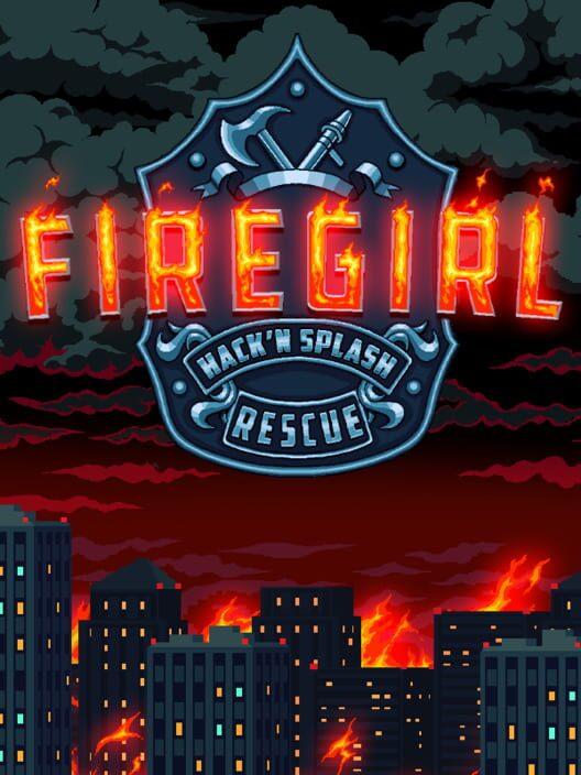 Firegirl: Hack 'n Splash Rescue DX