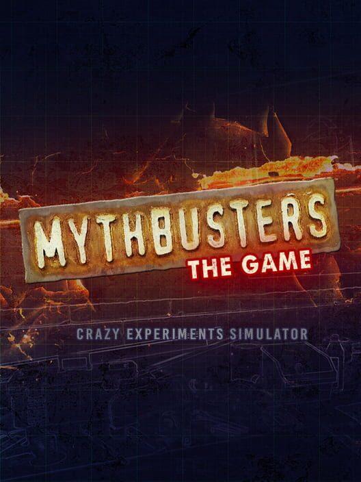 MythBusters: The Game - Crazy Experiments Simulator