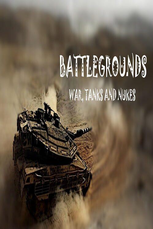 BattleGrounds: War, Tanks and Nukes