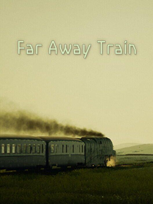 FARAWAY TRAIN 天涯的列车