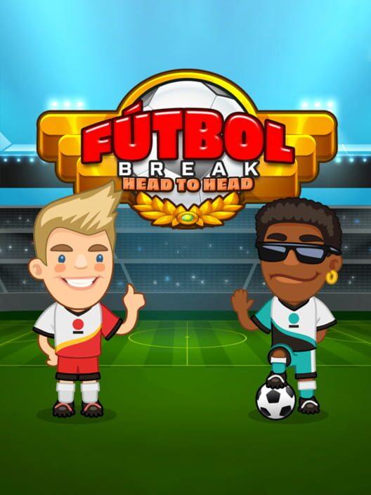 Futbol Break: Head to Head