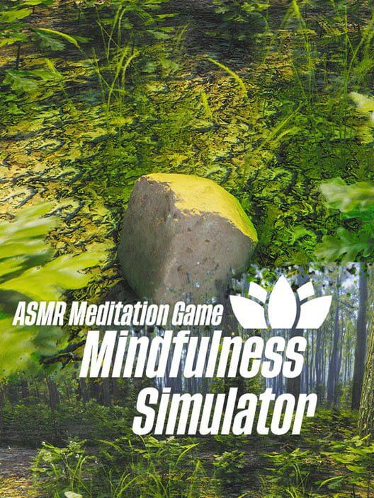 Mindfulness Simulator - ASMR Meditation Game
