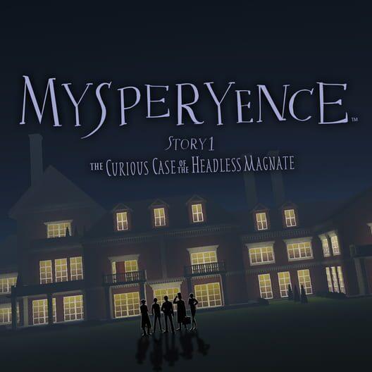 Mysperyence Story 1: The Curious Case of the Headless Magnate