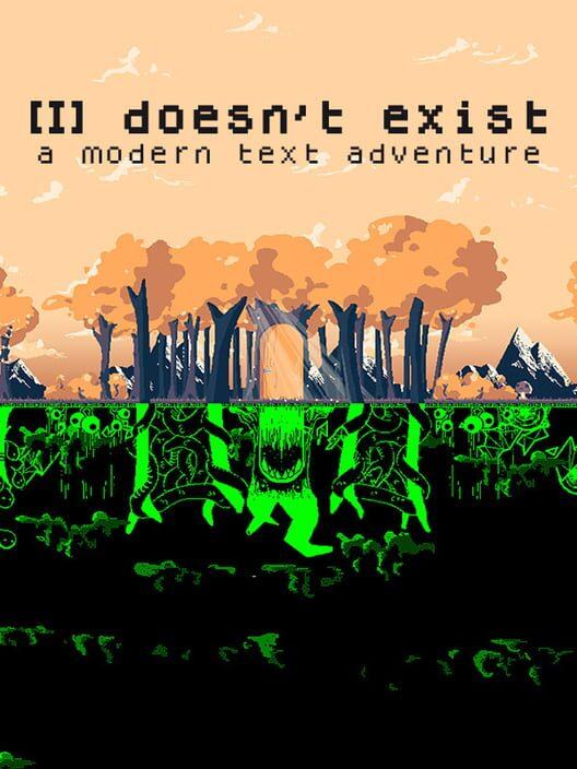 I doesn't exist - a modern text adventure