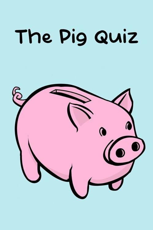 The Pig Quiz