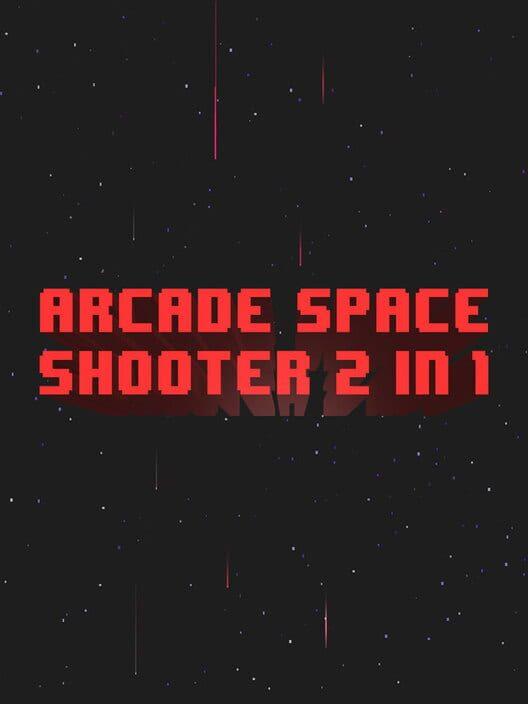 Arcade Space Shooter 2 in 1