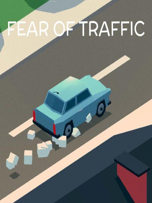 Fear Of Traffic