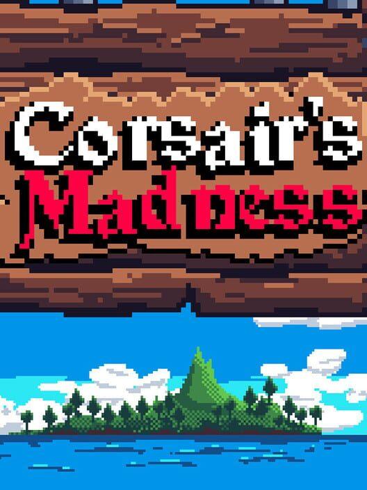 Corsair`s Madness