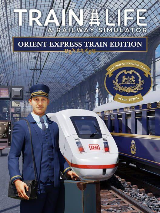 Train Life - Orient-Express Train Edition