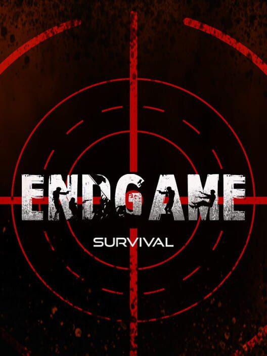 ENDGAME: Survival