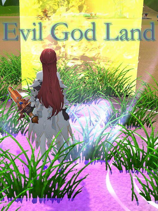 Evil God Land