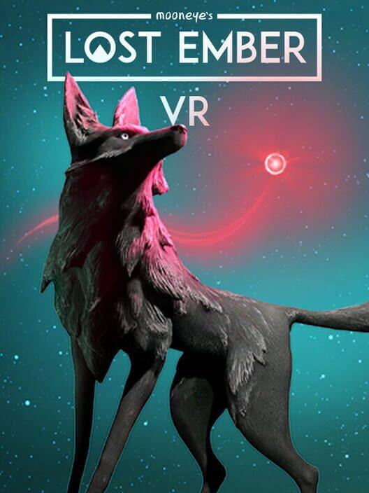 LOST EMBER - VR Edition