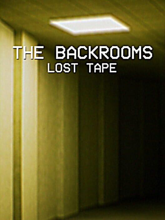 Backrooms: Lost Tape