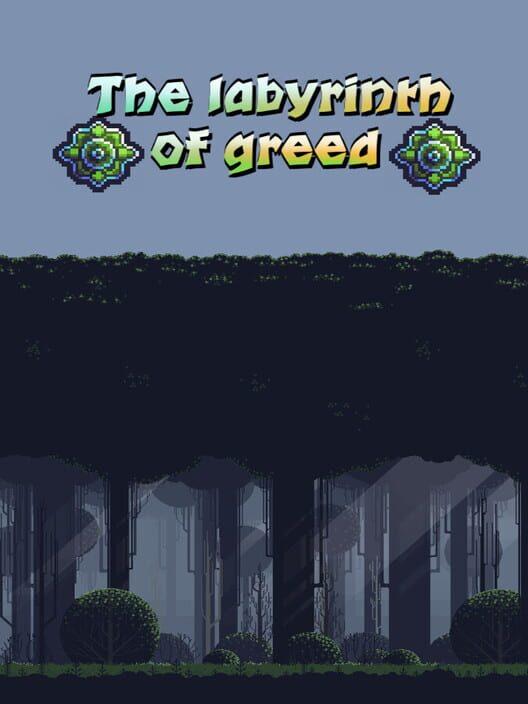 The Labyrinth of Greed