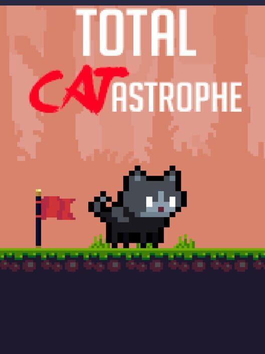Total CATastrophe