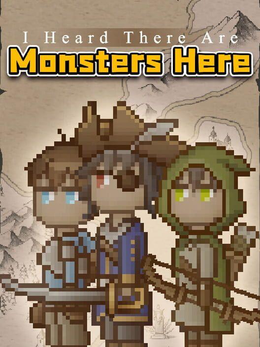 I Heard There are Monsters Here