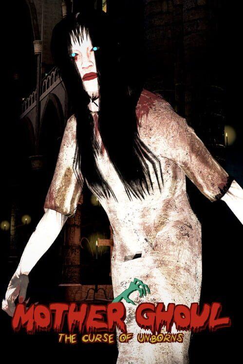 Mother Ghoul - The Curse of Unborns