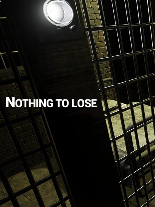 NOTHING TO LOSE