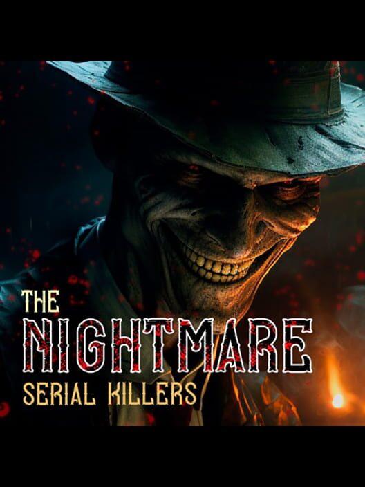 The Nightmare: Serial Killers