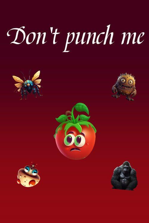 Don't punch me