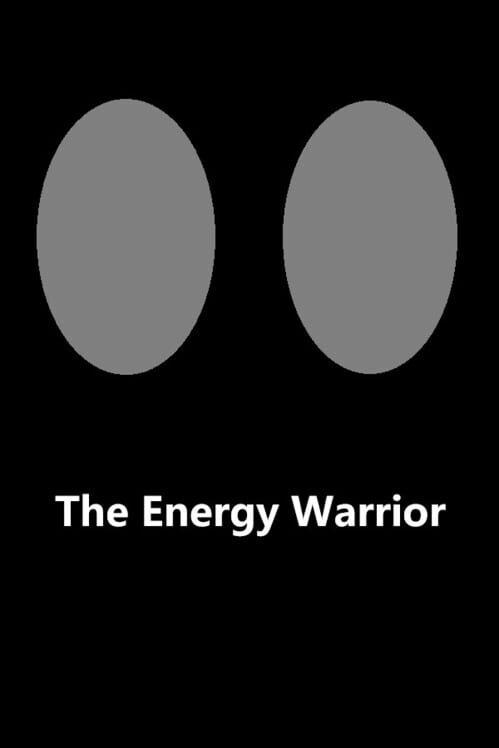 The Energy Warrior / 能量战士