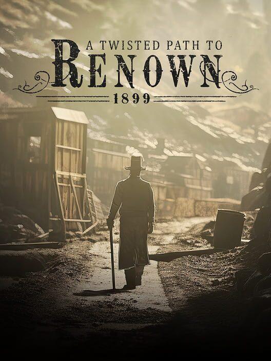 A Twisted Path to Renown