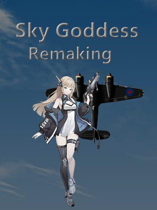Sky Goddess Remaking
