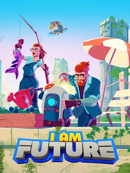I Am Future: Cozy Apocalypse Survival