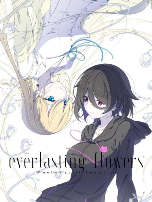 Everlasting Flowers - Where there is a will, there is a way