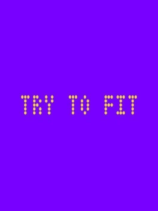 Try to Fit