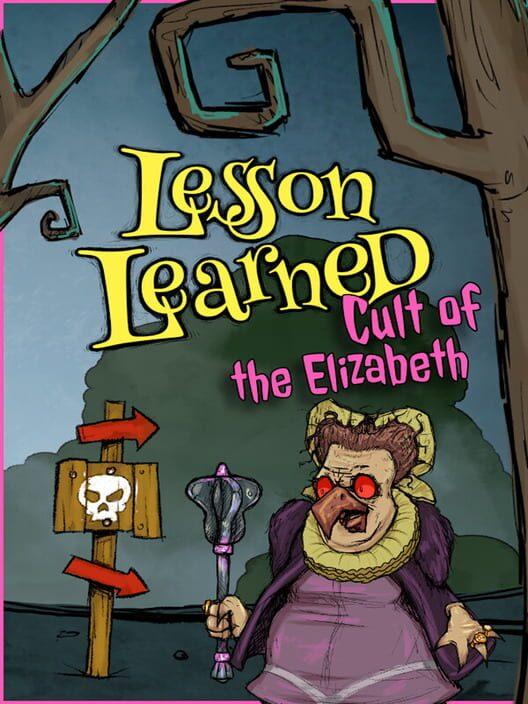 Lesson Learned: Cult of the Elizabeth