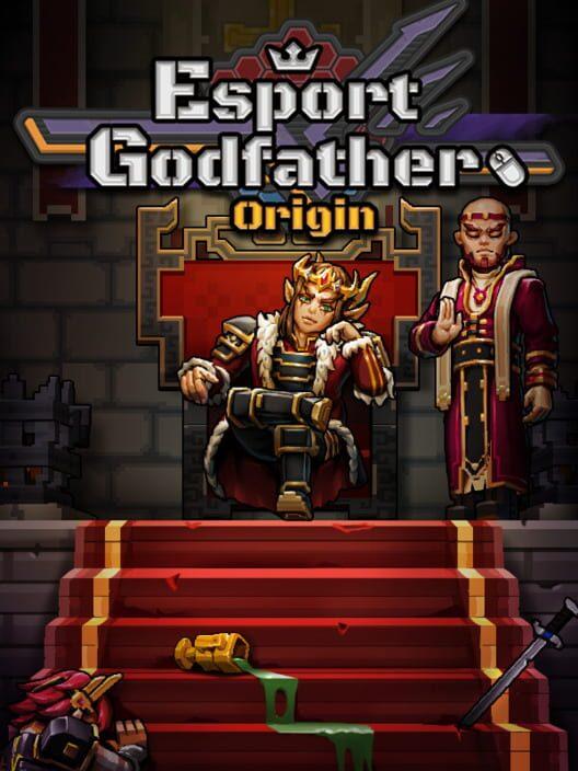 Esports Godfather Origin