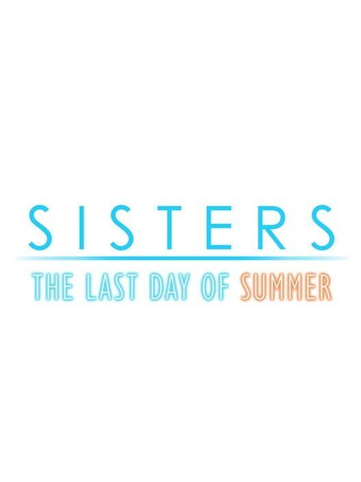 sisters 夏の最後の日