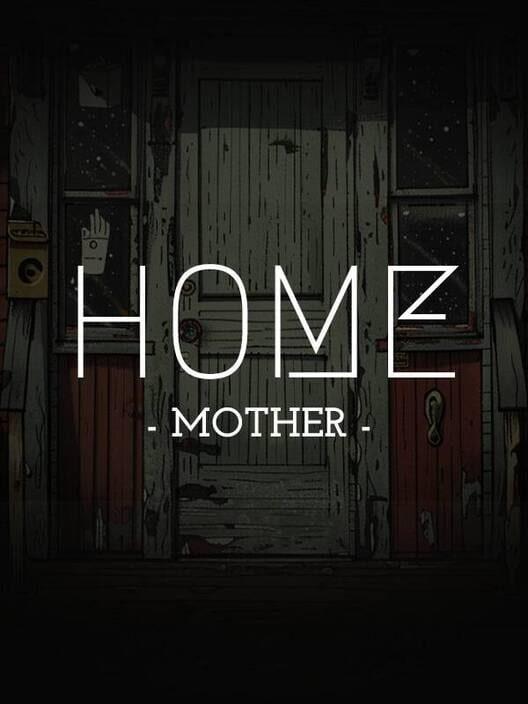 HOME: Mother