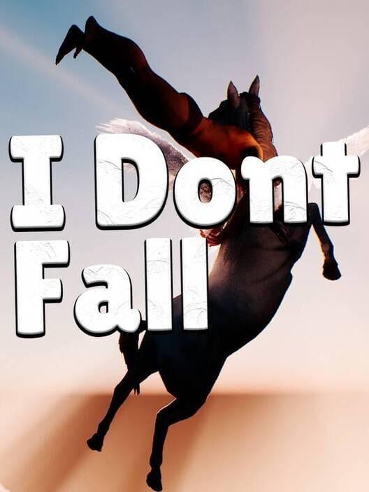 I dont Fall
