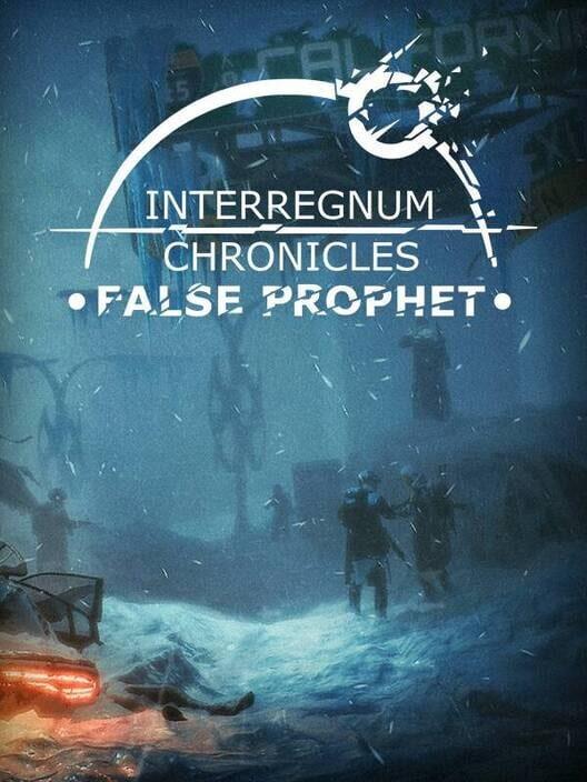 Interregnum: False Prophet