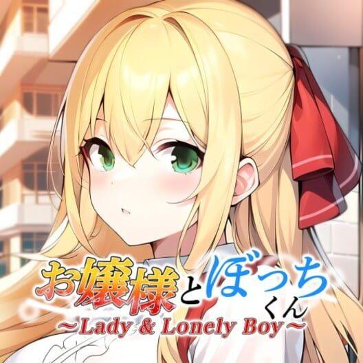 Lady & Lonely Boy お嬢様とぼっちくん