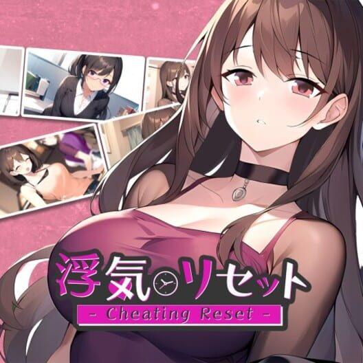 Cheating Reset 浮気リセット