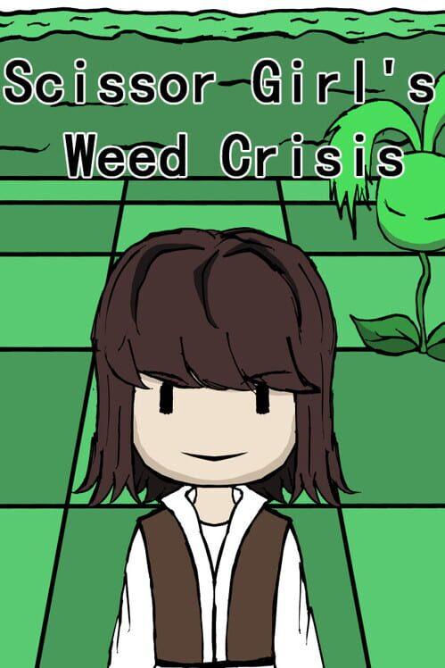 剪刀少女的杂草危机（Scissor Girl's Weed Crisis）
