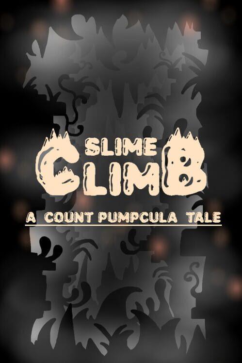 Slime Climb : A Count Pumpcula Tale