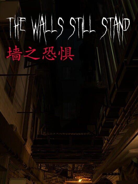 墙之恐惧: The Walls Still Stand