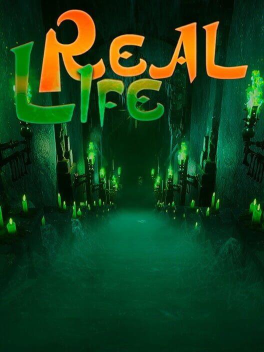 Real Life